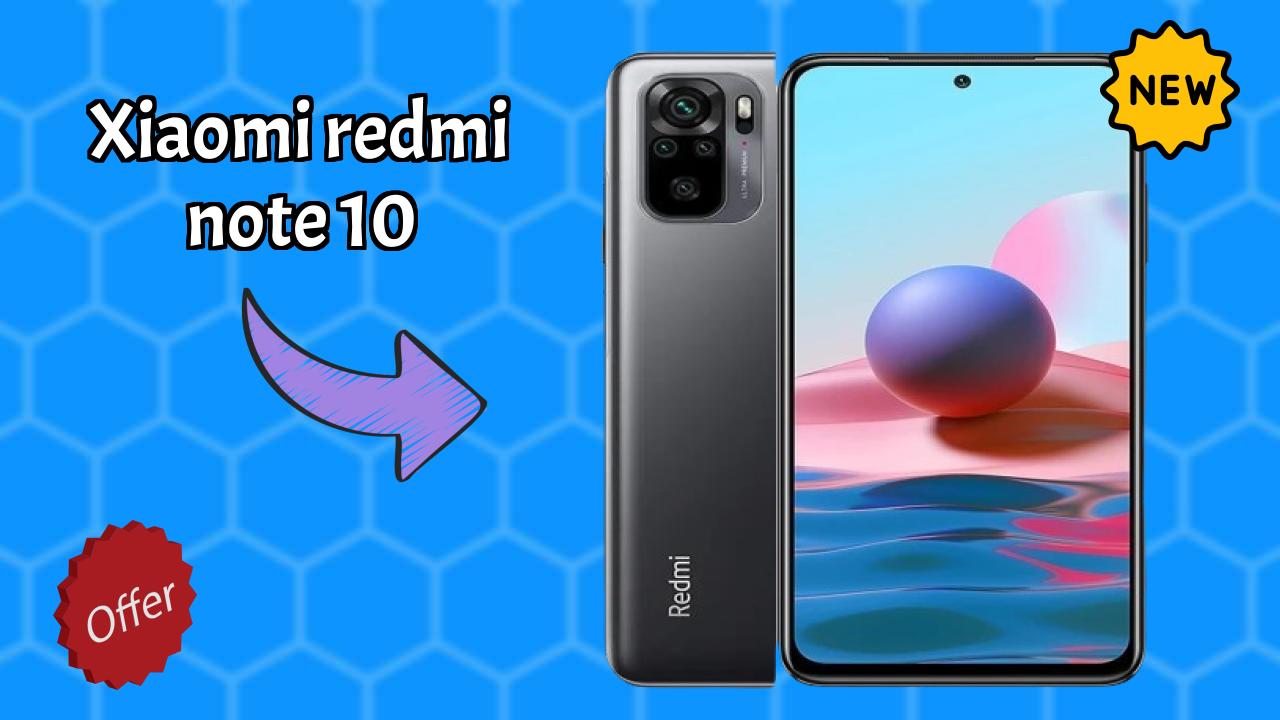 Xiaomi Xiaomi Redmi Note 10 - Top Features You Must Know
